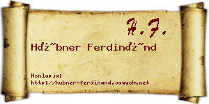 Hübner Ferdinánd névjegykártya